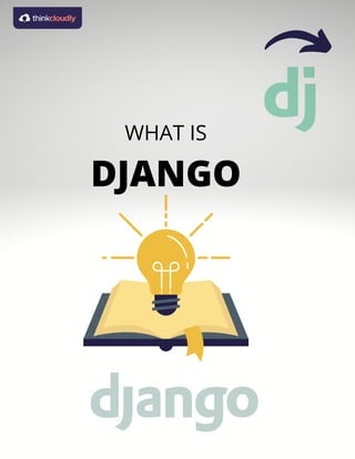 DJANGO
WHAT IS
 