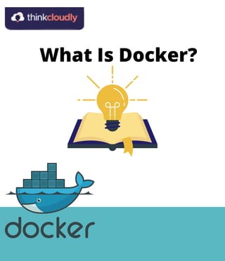 What Is Docker?
 