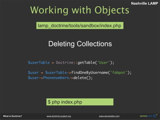 Nashville LAMP

                     Working with Objects
                        lamp_doctrine/tools/sandbox/index.php


...