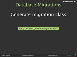Nashville LAMP

                      Database Migrations

                    Generate migration class

                 ...