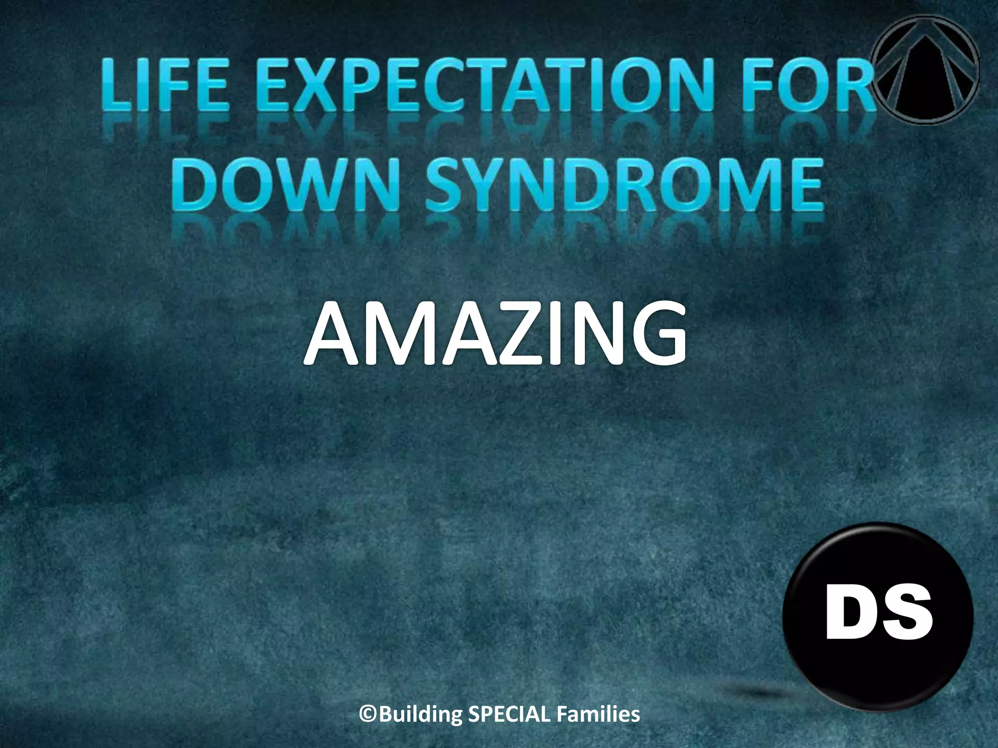 DS
©Building SPECIAL Families
 