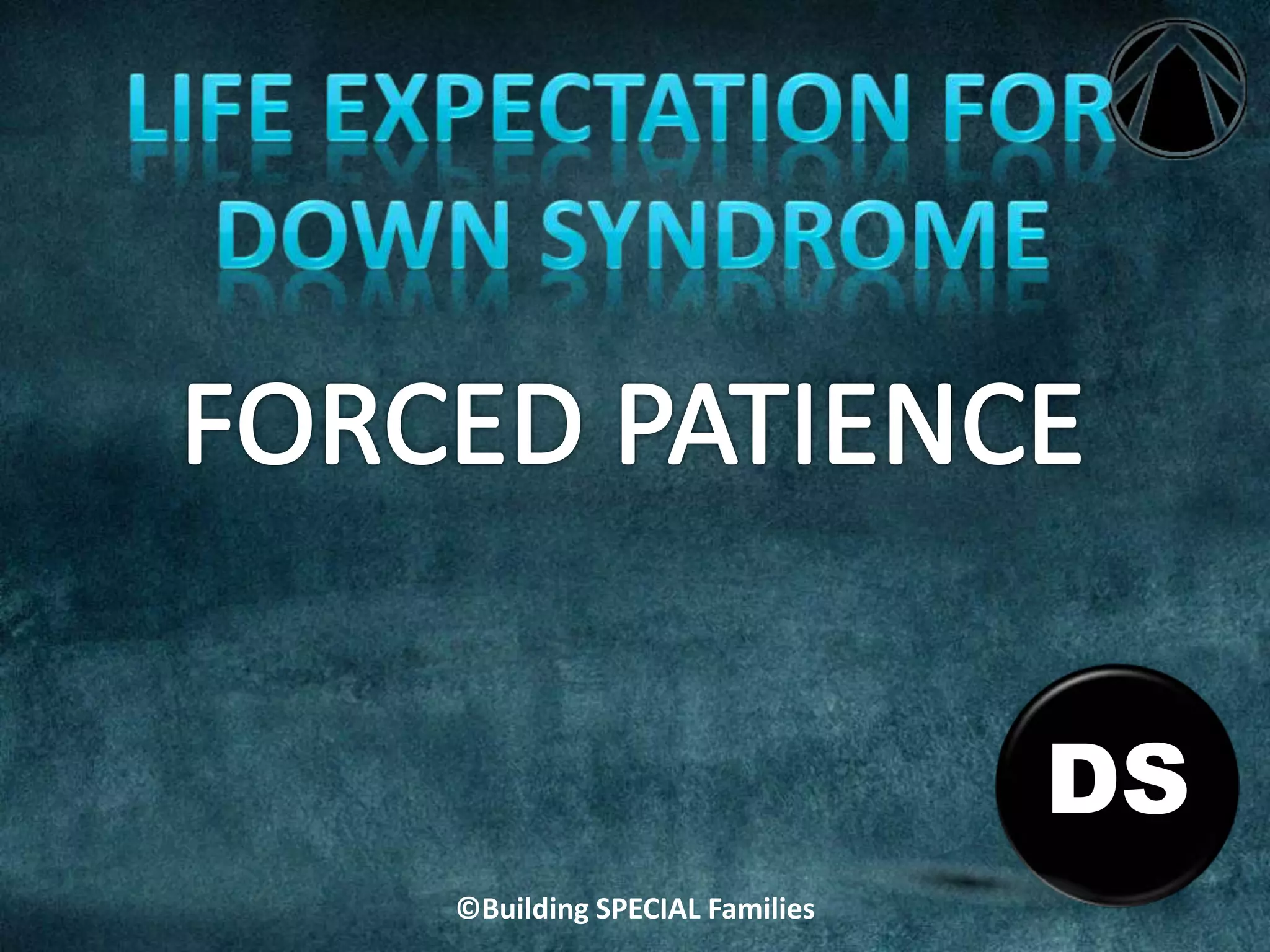 DS
©Building SPECIAL Families
 