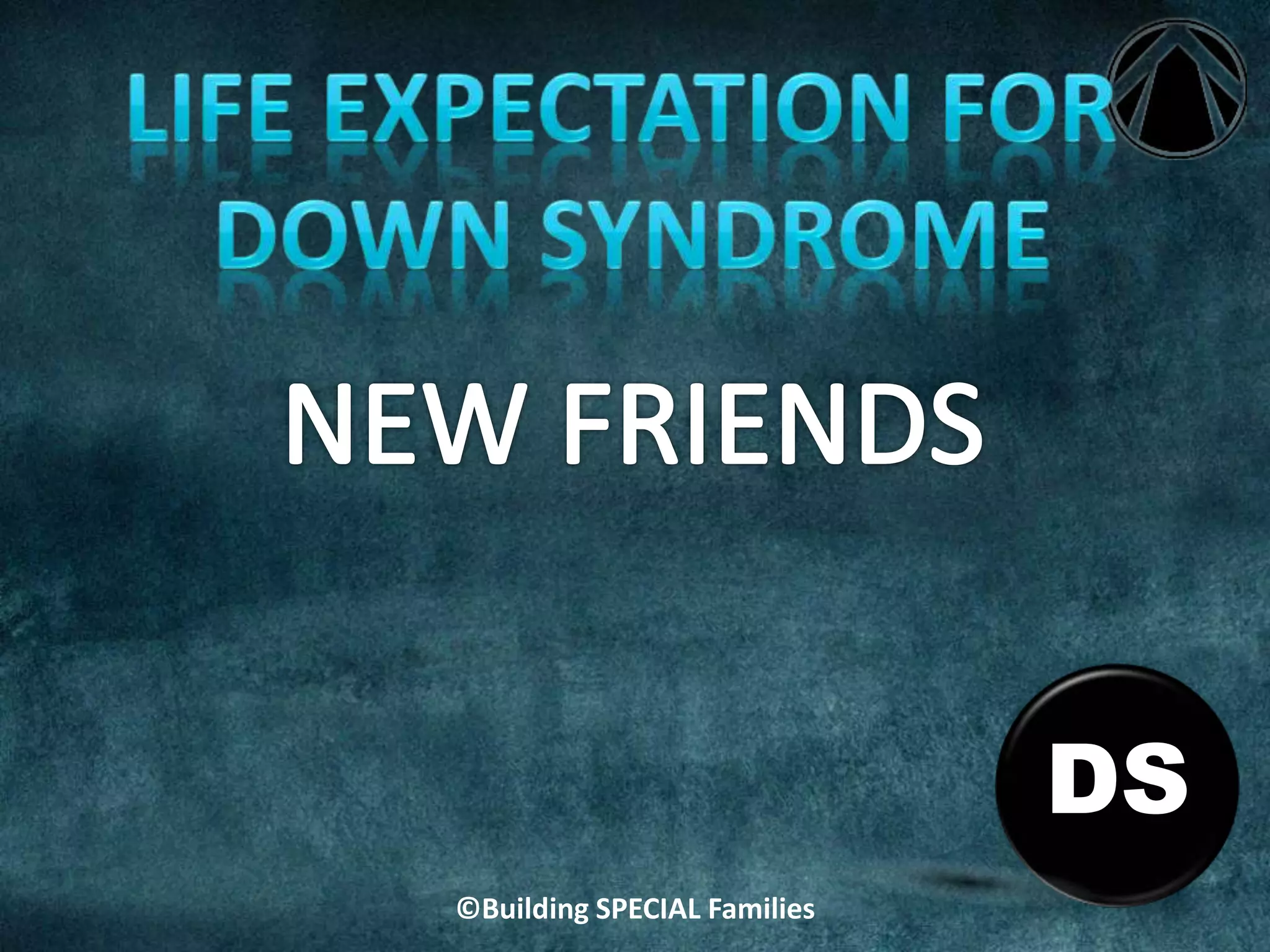 DS
©Building SPECIAL Families
 