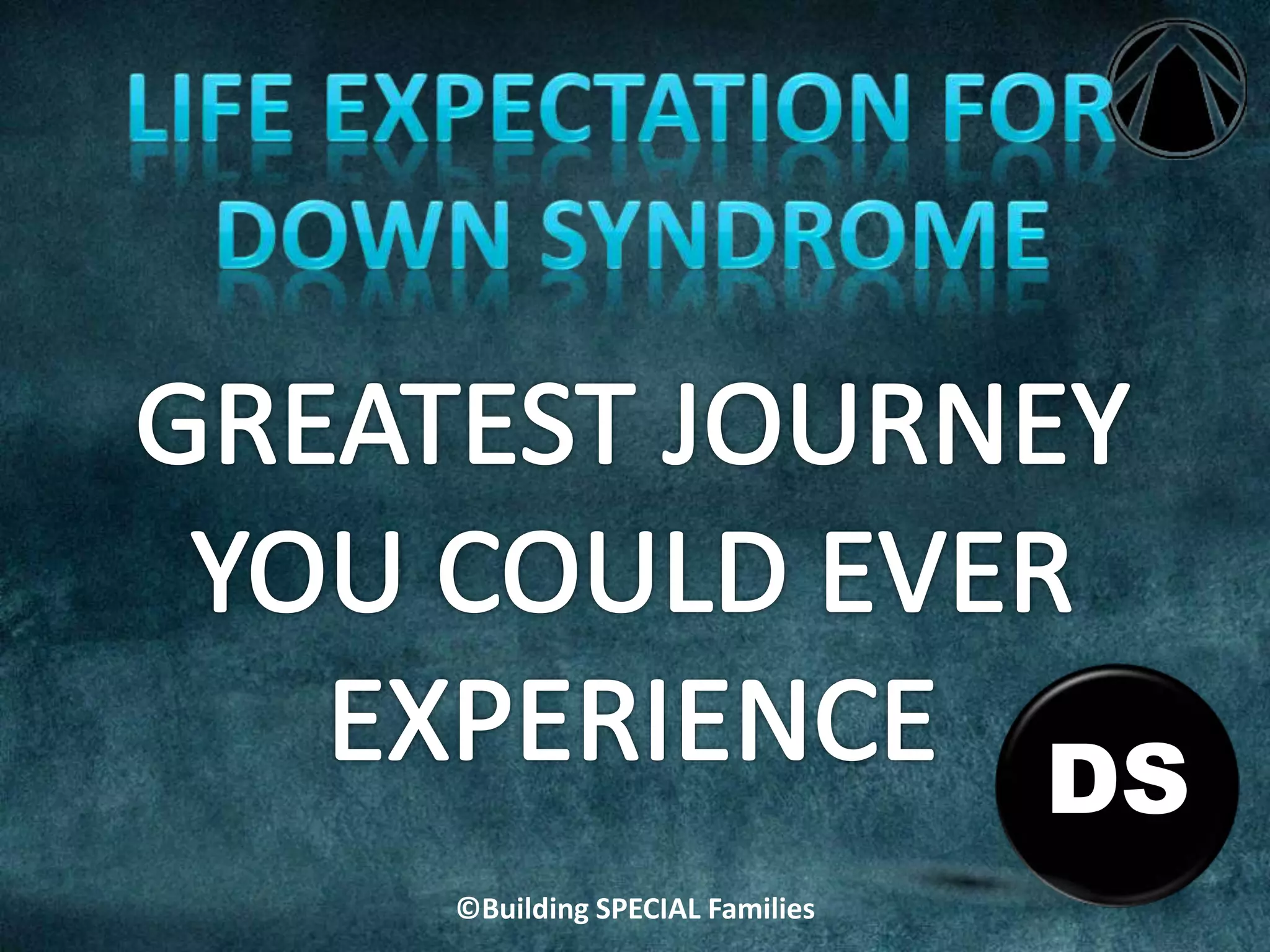 DS
©Building SPECIAL Families
 