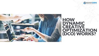 What is Dynamic Creative Optimisation (DCO)?