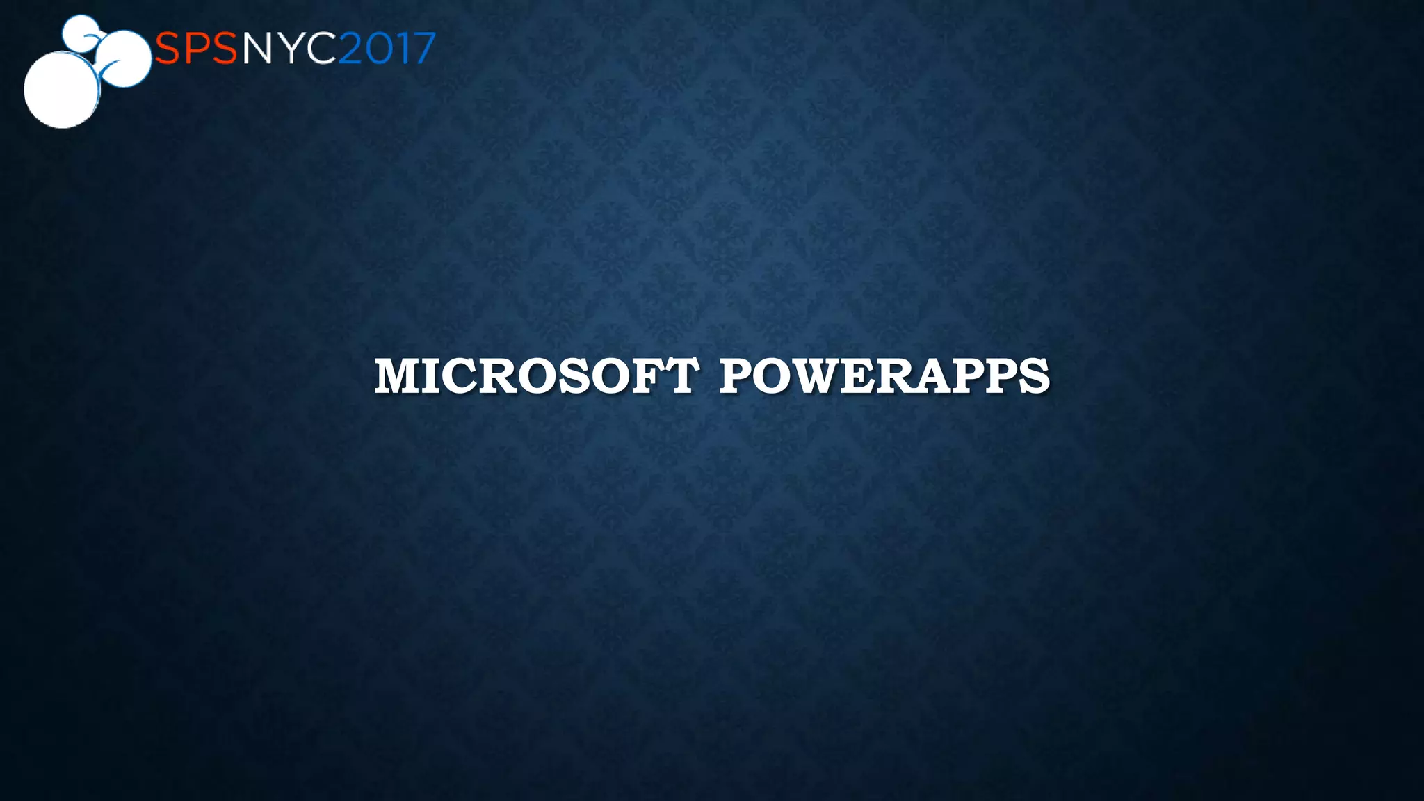 MICROSOFT POWERAPPS
 