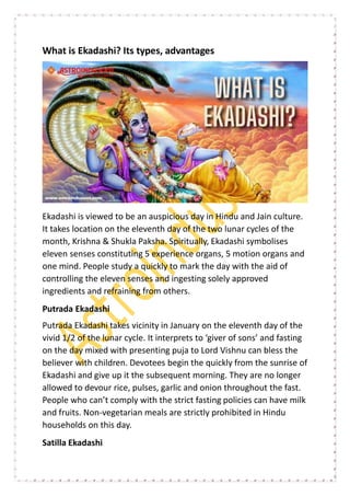 What is Ekadashi? Its types, advantages
Ekadashi is viewed to be an auspicious day in Hindu and Jain culture.
It takes location on the eleventh day of the two lunar cycles of the
month, Krishna & Shukla Paksha. Spiritually, Ekadashi symbolises
eleven senses constituting 5 experience organs, 5 motion organs and
one mind. People study a quickly to mark the day with the aid of
controlling the eleven senses and ingesting solely approved
ingredients and refraining from others.
Putrada Ekadashi
Putrada Ekadashi takes vicinity in January on the eleventh day of the
vivid 1/2 of the lunar cycle. It interprets to ‘giver of sons’ and fasting
on the day mixed with presenting puja to Lord Vishnu can bless the
believer with children. Devotees begin the quickly from the sunrise of
Ekadashi and give up it the subsequent morning. They are no longer
allowed to devour rice, pulses, garlic and onion throughout the fast.
People who can’t comply with the strict fasting policies can have milk
and fruits. Non-vegetarian meals are strictly prohibited in Hindu
households on this day.
Satilla Ekadashi
 