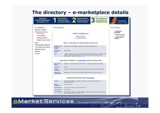The directory – e-marketplace details




                                        49
 