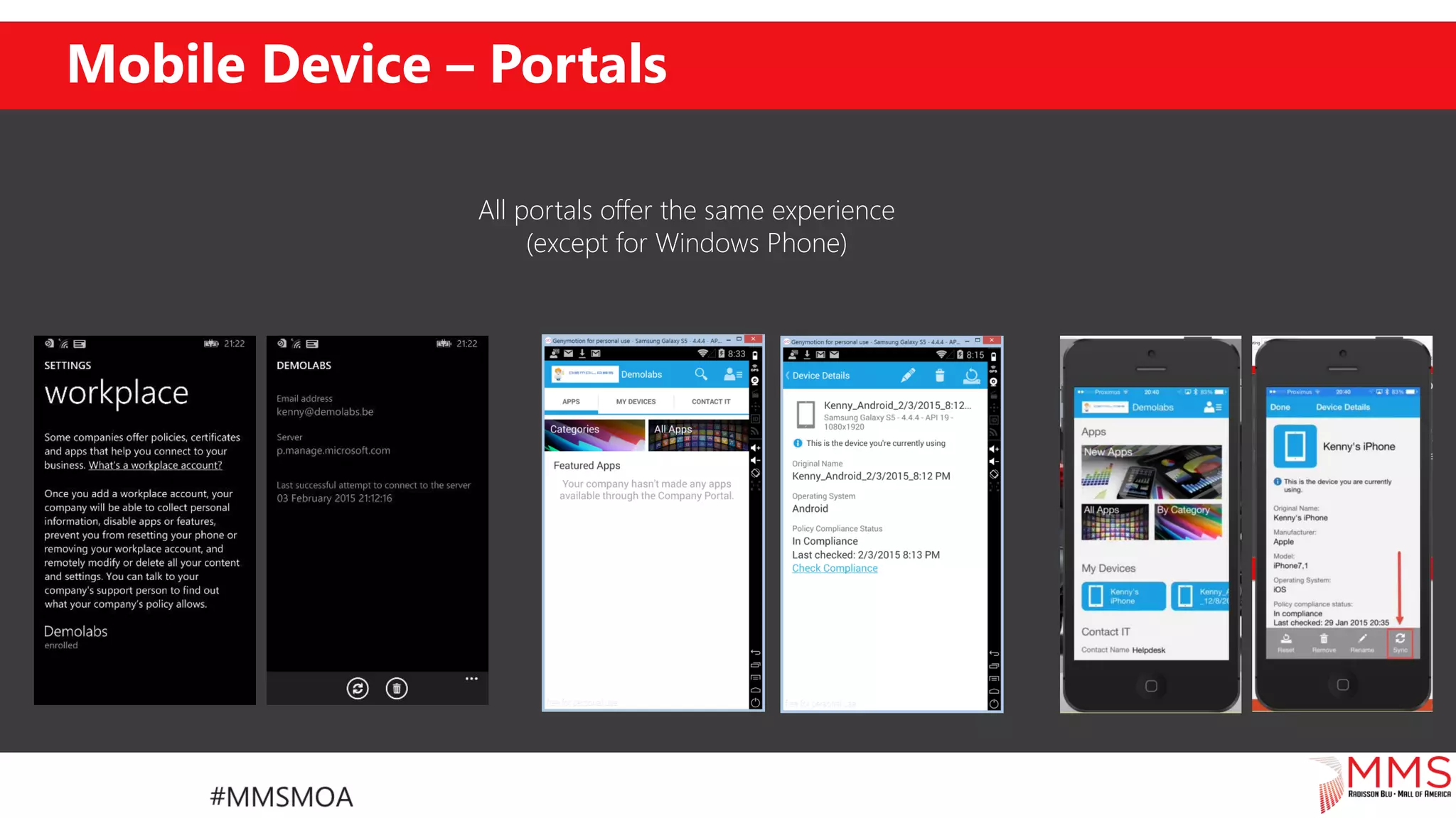 Mobile Device – Portals
All portals offer the same experience
(except for Windows Phone)
 