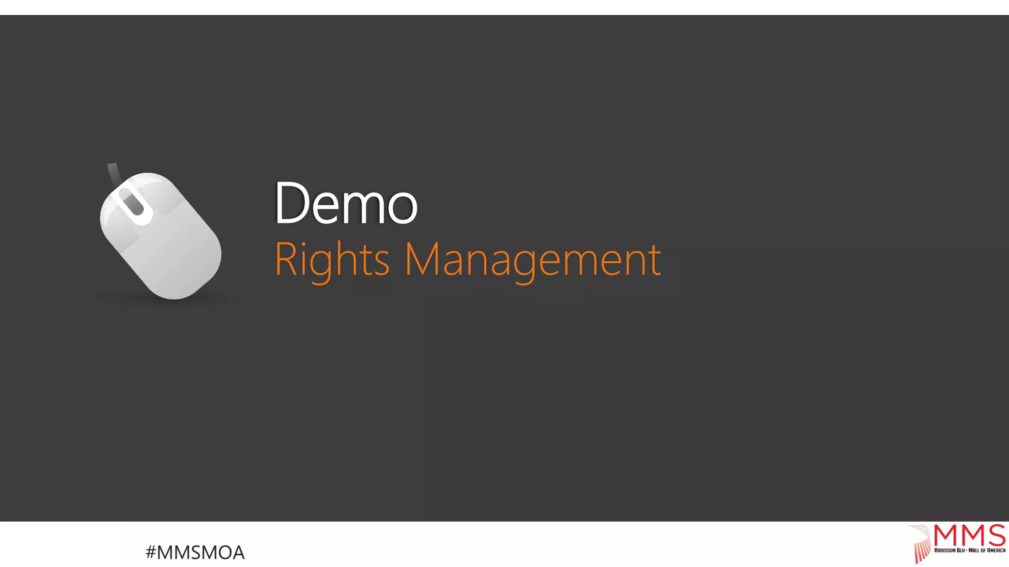 Demo
Rights Management
 