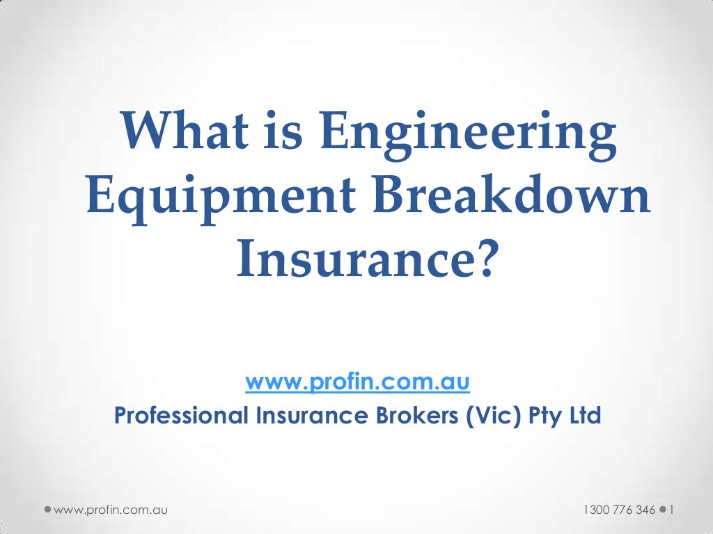 What is engineering equipment breakdown insurance