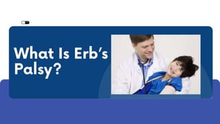 What Is Erb’s Palsy?