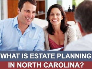 What Is Estate Planning in North Carolina?