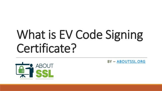 What Is Ev Code Signing Certificate