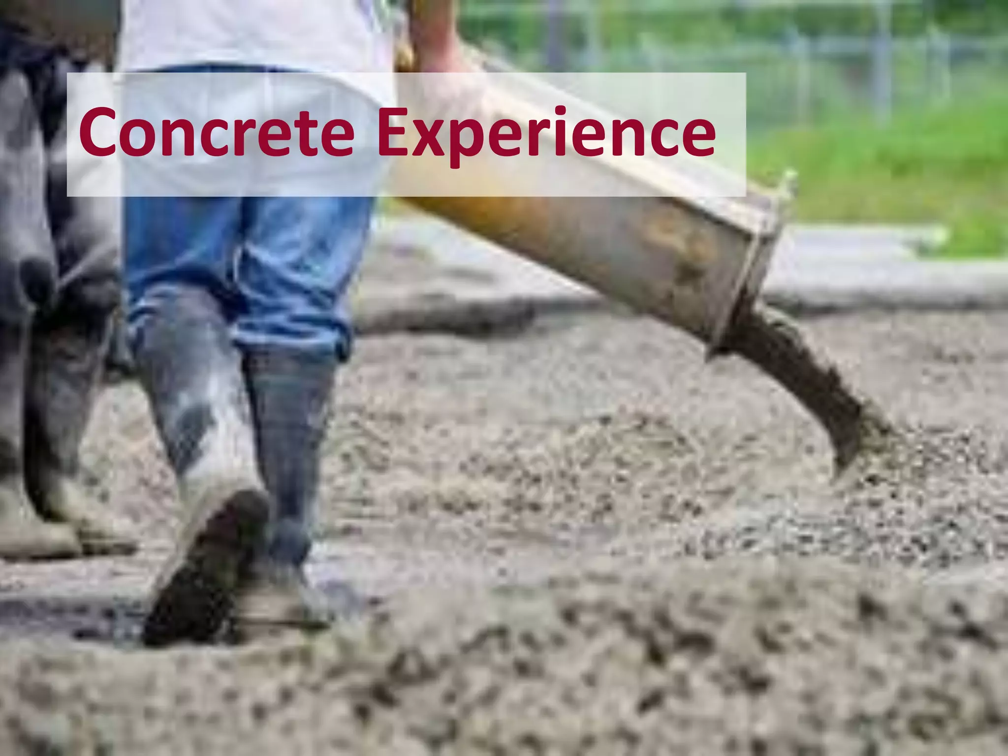 Concrete Experience