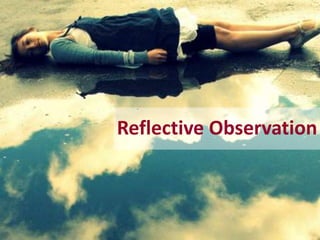 Reflect Observe What is Experiential Learning | PPTX