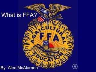 Ffa Simple What Is FFA? | PPT