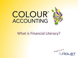 What is Financial Literacy?
 