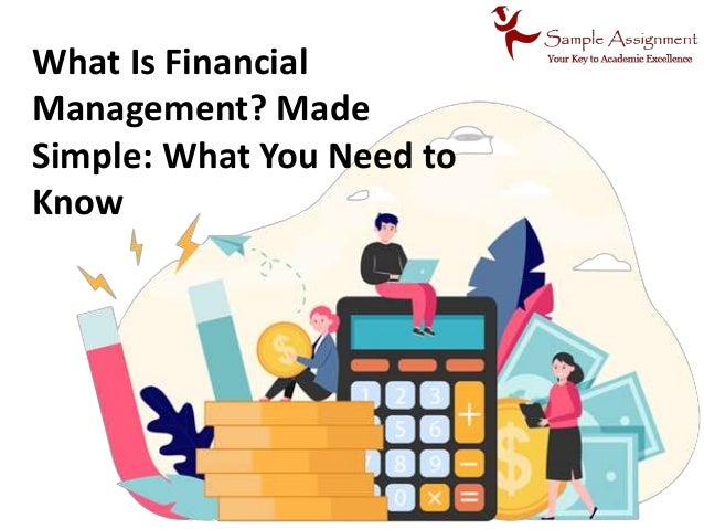 What Is Financial
Management? Made
Simple: What You Need to
Know
 
