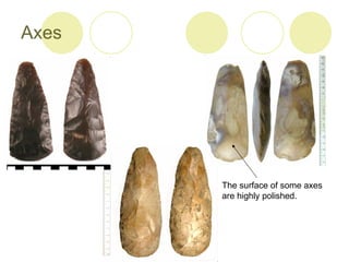 Axes The surface of some axes  are highly polished.  