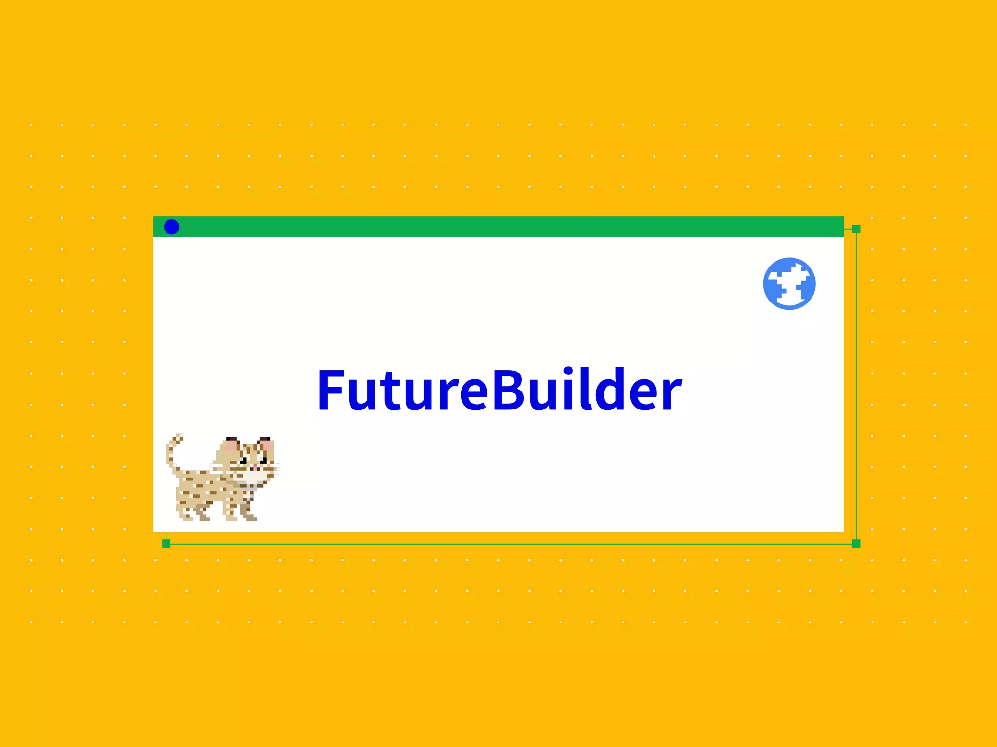 FutureBuilder
 