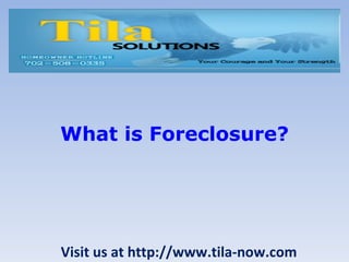 What is Foreclosure? Visit us at http://www.tila-now.com 