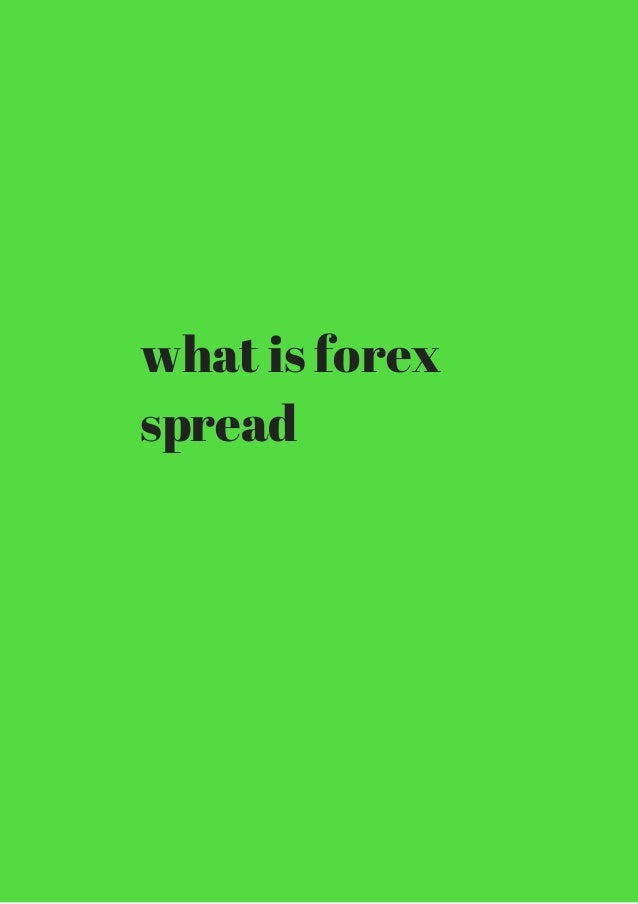 Forex spread changes
