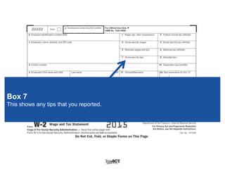 Box 7
This shows any tips that you reported.
 