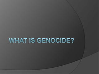 What Is Genocide? 
