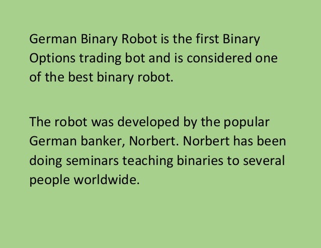 Binary options auto bot german binary robot