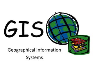 GIS Geographical Information Systems 
