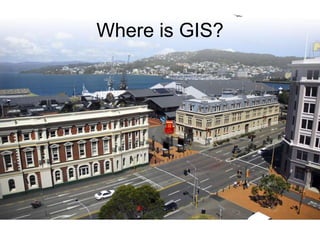 Where is GIS?