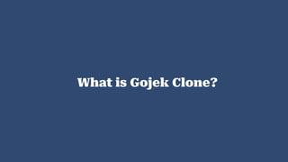 What is Gojek Clone?
 