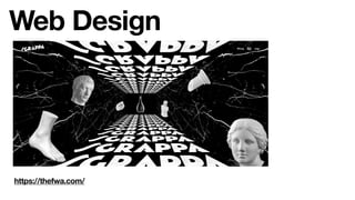 Web Design
https://thefwa.com/
 