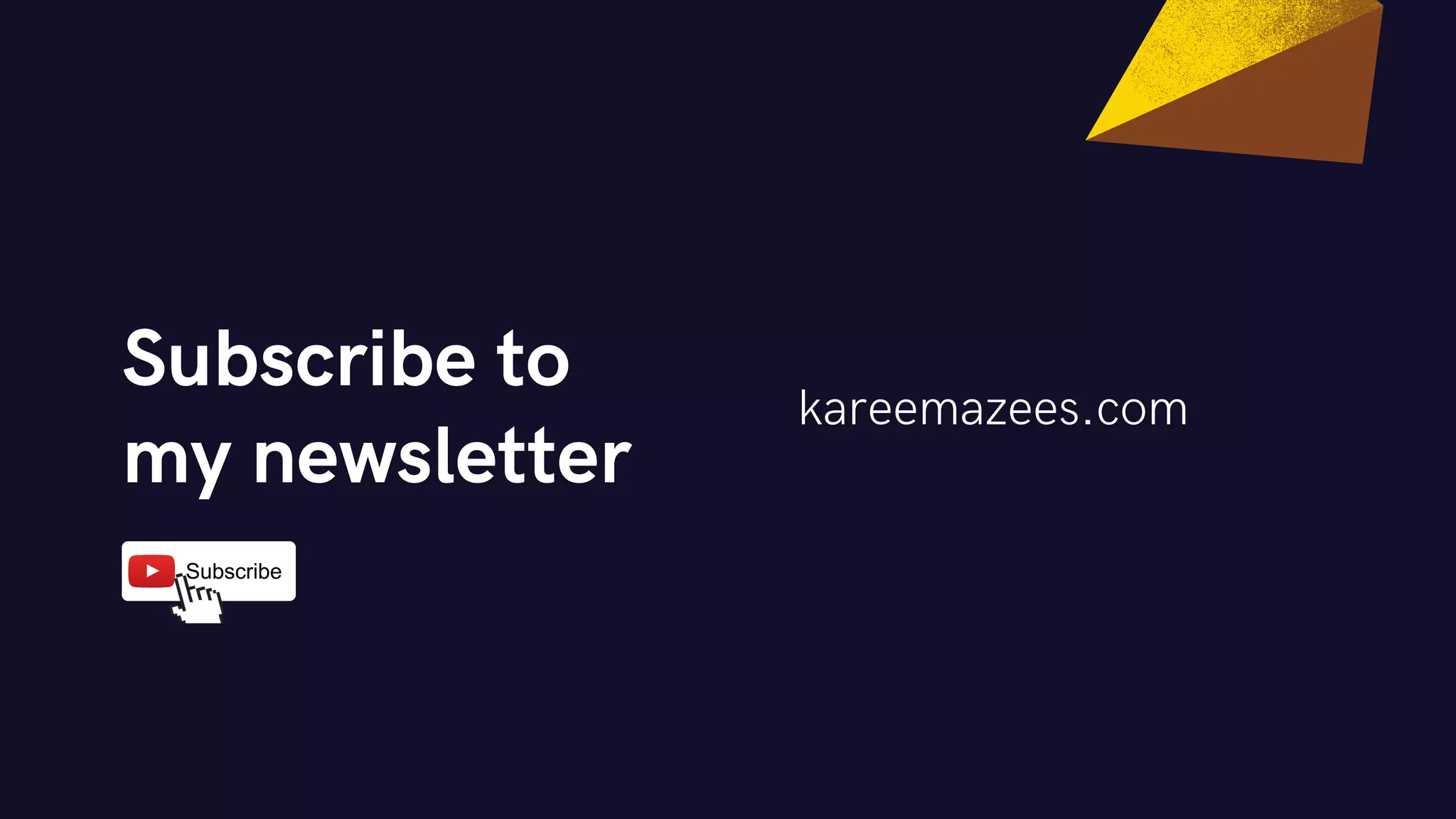 Subscribe to
my newsletter
kareemazees.com
 