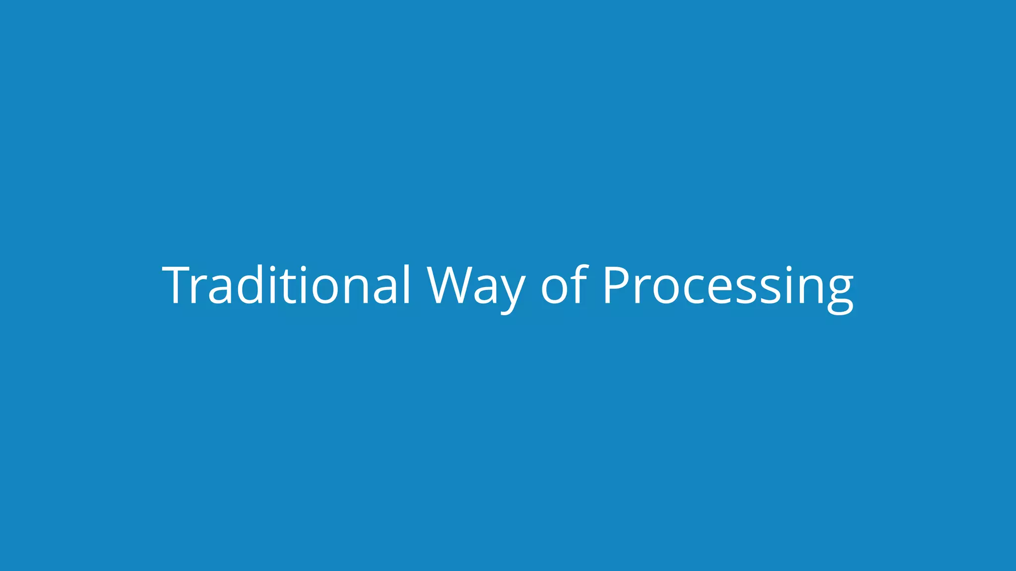 www.edureka.co/big-data-and-hadoopEDUREKA HADOOP CERTIFICATION TRAINING Traditional Way of Processing 