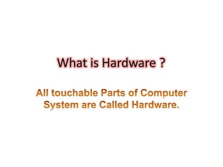 What is Hardware ?

 