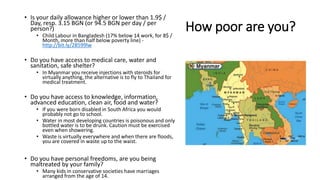 How poor are you?
• Is your daily allowance higher or lower than 1.9$ /
Day, resp. 3.15 BGN (or 94.5 BGN per day / per
per...