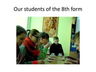 Our students of the 8th form
 