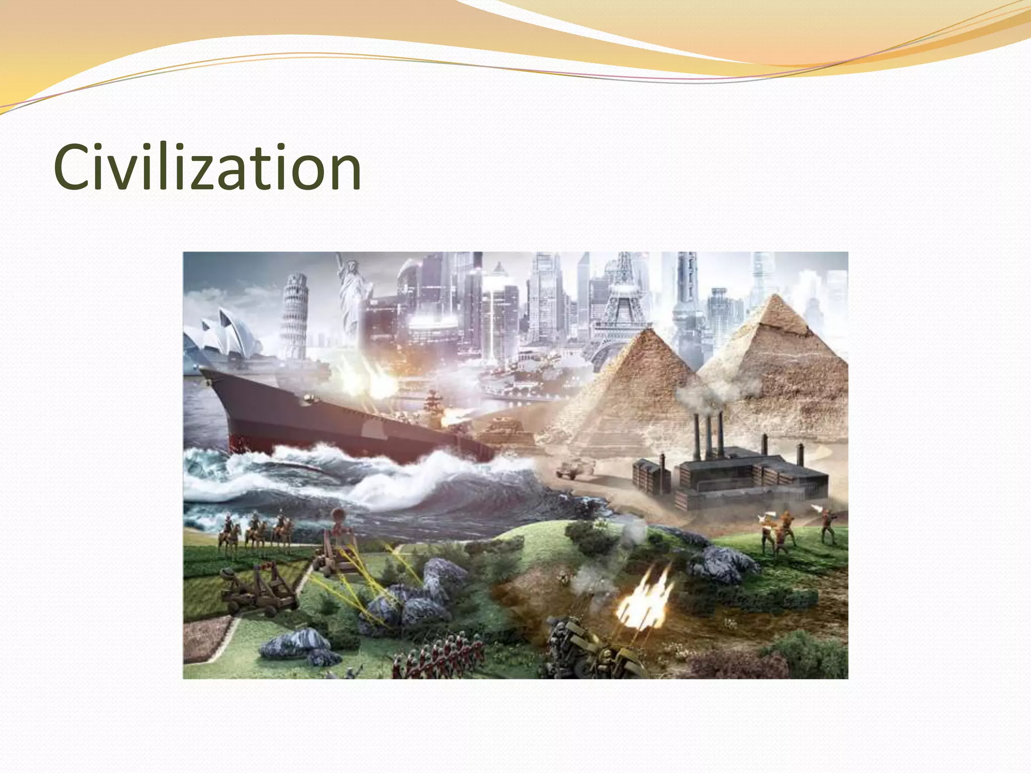 Civilization
 