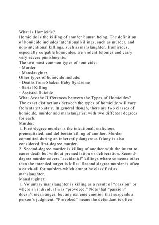 What Is HomicideHomicide is the killing of another human being..docx