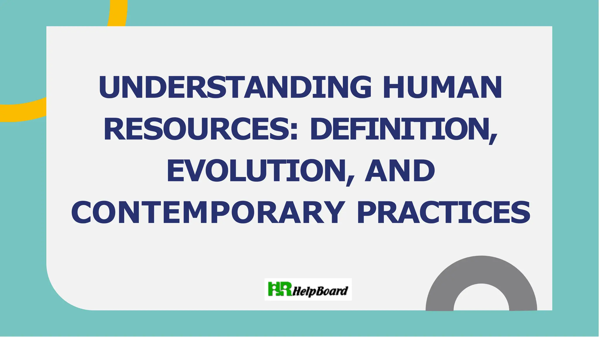 UNDERSTANDING HUMAN
RESOURCES: DEFINITION,
EVOLUTION, AND
CONTEMPORARY PRACTICES
 
