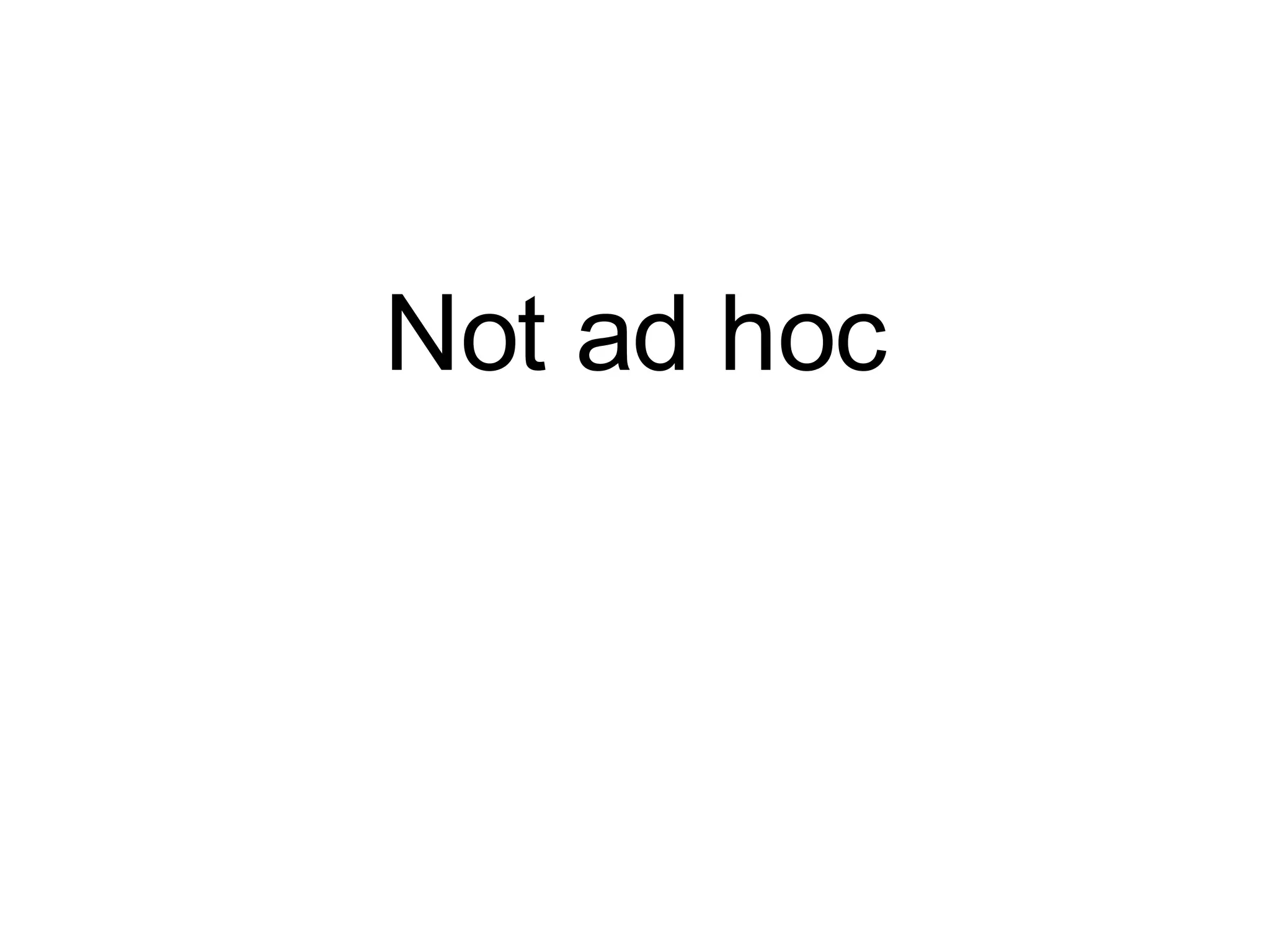 Not ad hoc 