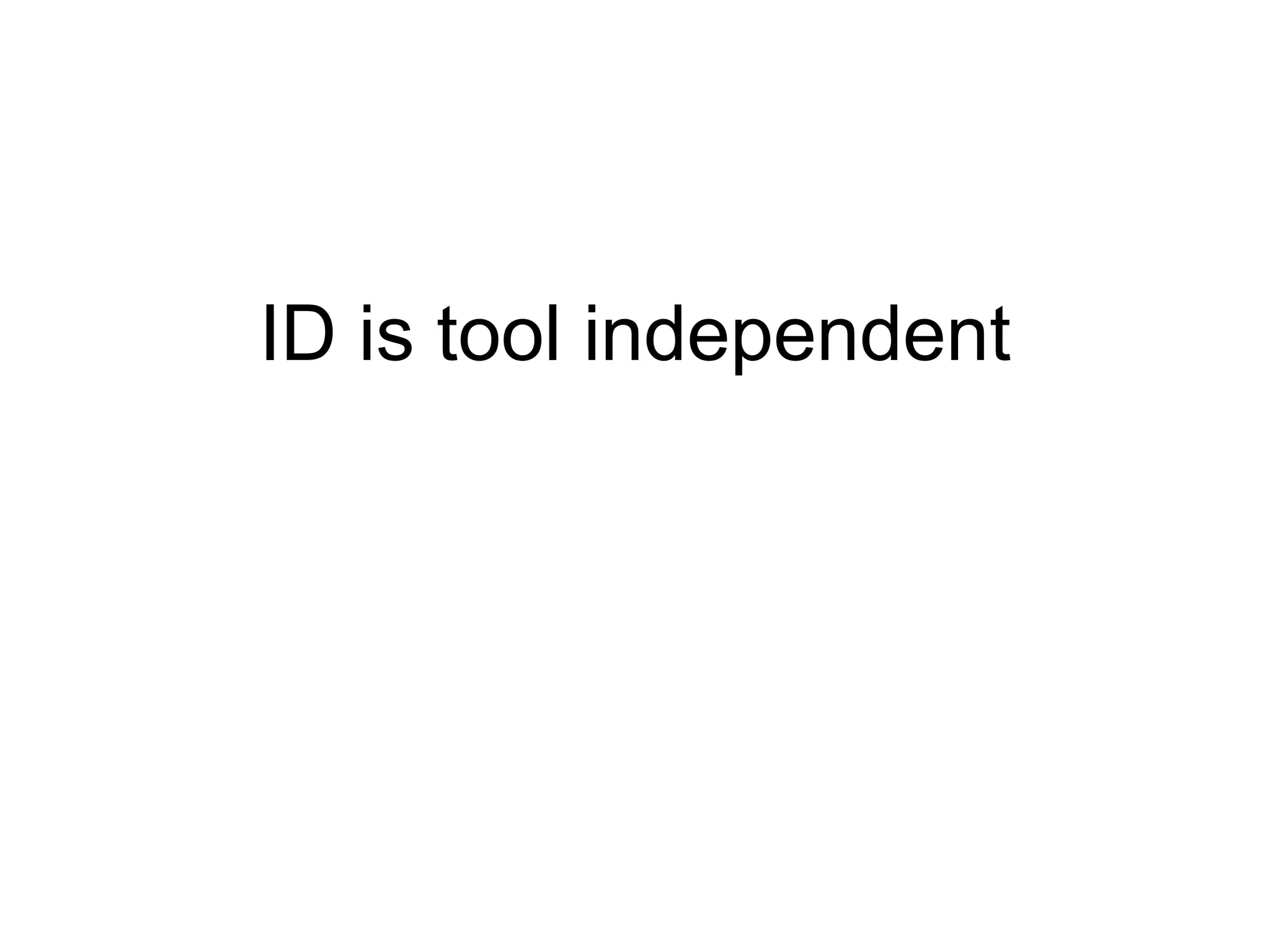 ID is tool independent 