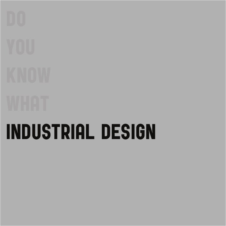 What is Industrial Design?