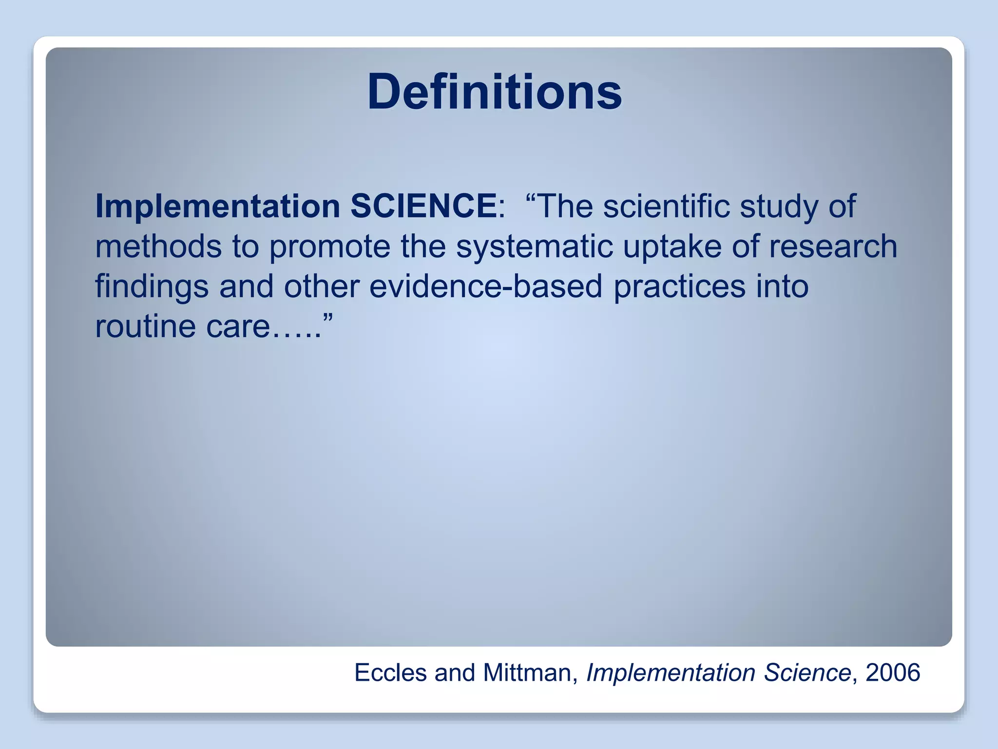 What is implementation science and why should you care | PPTX
