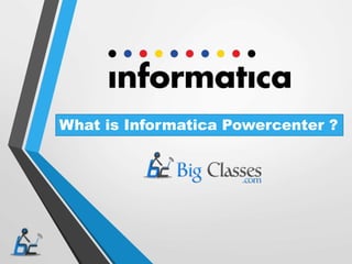 What is Informatica Powercenter ?
 