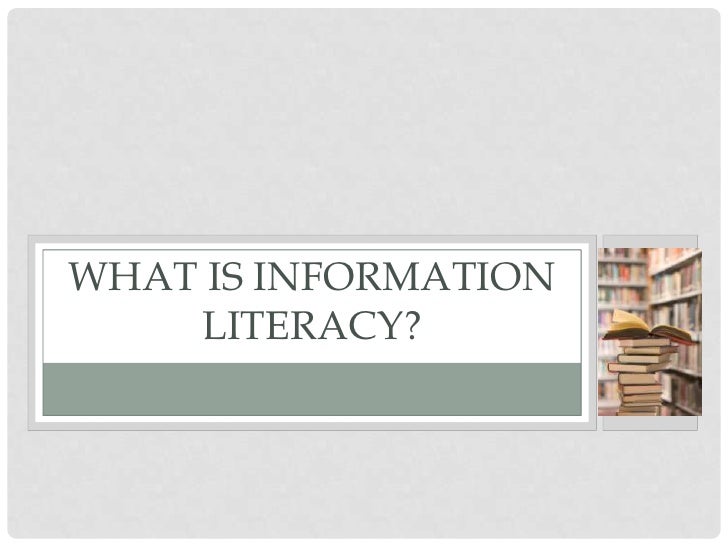 What Is Information Literacy