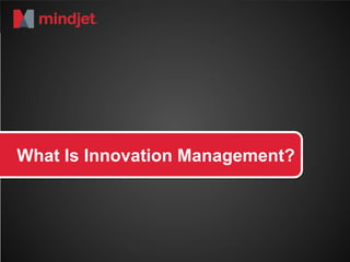 What Is Innovation Management?

 