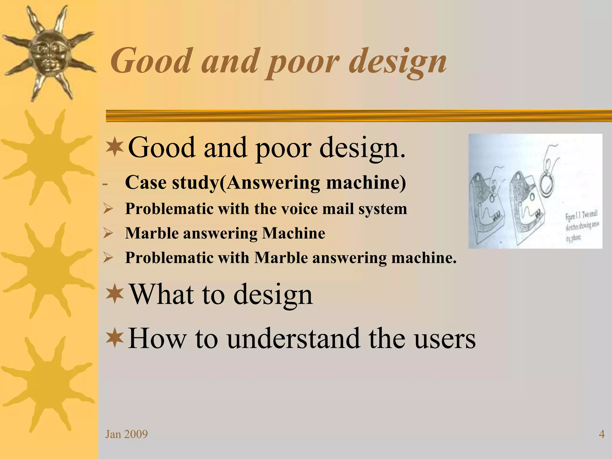 Good and poor designGood and poor design.Case study(Answering machine)